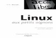 Linux - Librairie Eyrolles · Table des matières CHAPITRE 1 Avant de mettre la main à la pâte..... 1 Petite introduction culinaire 