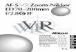 AF-S Zoom-Nikkor ED70–2 00mm f/2.8G IF f/2.8 IF … · Appareils numériques: série D2, série D1, D100, D70 · Quand l’objectif est utilisé avec un appareil autre que ceux