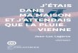 J’ÉTAIS ˜˜DANS MA MAISON ET J’ATTENDAIS QUE … · en 1991 par jean-Luc Lagarce avec le théâtre de la Roulotte. jean-Luc Lagarce entre au répertoire de la Comédie-Française