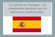 La laïcité en Espagne : un compromis hésitant issu de ...cache.media.education.gouv.fr/file/education_a_la_citoyennete/63/0/... · cuenta las creencias religiosas de la sociedad
