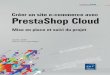 Créer un site e-commerce avec PrestaShop Cloudmultimedia.fnac.com/multimedia/editorial/pdf/9782746095045.pdf · Prestashop Cloud, le numéro un français des solutions e-com-merce
