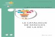 Le cataLogue de services de La dsi - …cache.media.education.gouv.fr/file/fevrier2017/43/6/Catalogue... · PRÉSENTATION . La généralisation des usages numériques change la donne