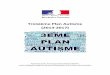 Troisième Plan Autisme (2013-2017) - cnsa.fr · Troisième Plan Autisme (2013-2017) Présenté le jeudi 2 mai 2013 par Marie-Arlette CARLOTTI, ministre déléguée chargée des personnes