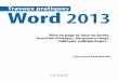 Travaux pratiques Word 2013 - excerpts.numilog.comexcerpts.numilog.com/books/9782100705030.pdf · L’interface de Word ... taille différente, vous êtes susceptibles de remarquer