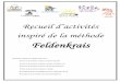 Recueil d’activités - rseqqca.comrseqqca.com/.../2016/03/...feldenkrais-cosmoss-rimouski-neigette.pdf · i Recueil d’activités nspiré de la méthode Feldenkrais Document réalisé
