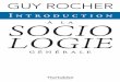 Introduction SOCIO à la 1960, il est professeur titulaire ...… · Guy rocher Introduction à la générale SOCIO lOgIe ... Introduction à la sociologie générale a été traduit