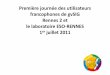 Première journée des utilisateurs francophones de gvSIG ...downloads.gvsig.org/download/events/journees-francophones/reports/... · le laboratoire ESO-RENNES 1er juillet 2011. Utilisation