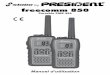 by freecomm 850 - president-iberica.com · 5 Le PMR 446 utilise 8 canaux spécifiques (446 MHz) pour l’émission et la réception. Dans la zone de réception (max. 10 km) vous pouvez
