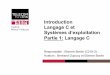 Introduction Langage C et Systèmes d’exploitation Partie 1 ... · 3 12/11/15 Institut Mines-Télécom INF104 – Langage C – partie 1 ! Première partie ! ☞ Introduction !