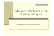 Modules Afficheurs LCD Alphanumériques - genelaix.free.frgenelaix.free.fr/IMG/pdf/afficheur_lcd_ppt.pdf · Différents Types de Modules Afficheurs LCD Afficheur, LCD, alphanumérique,