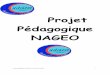 Projet Pédagogique NAGEO - web.ac-reims.fr · Projet pédagogique NAGEO piscine d'Arcis V02/12 5 Niveau 1 : Grenouille : Accepter leau, découverte du milieu aquatique, familiarisation,