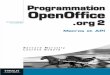 Programmation OpenOffice.org 2 · Rappelons en guise de préambule qu’OpenOffice.org, suite bureautique libre et gratuite, est constituée des modules habituels de traitement de