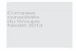Comptes consolidés du Groupe Nestlé 2013 - Accueil financiers 2013.pdf · Nestlé 2013. 72 7122345618890C6h0i5Cf6re d66’66a3s250i6R38i3Céufi Principaux cours de conversion Compte