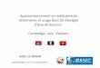 Approvisionnement en médicaments vétérinaires et usage ... · Vietnam Cambodge Laos Textes existants ‐ Ordonnance vétérinaire (2004) ‐ Décret n°33 (Ad 2008) ‐ Loi sur