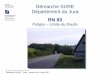 direction départementale Démarche SURE Jura Département du ... · 7 juillet 2004. ˜ Le Jura a été ... RN 83 – Carrefour noir:Masque de la visibilité, carrefour vaste. Les