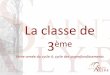 La classe de 3ème - crdp-pupitre.ac-clermont.frcrdp-pupitre.ac-clermont.fr/upload/_206_1173_2017-04-26_08-46-26_.pdf · (QCM) Il est obligatoire pour s’inscrire au permis de conduire