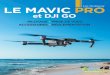 Le Mavic Pro et DJI GO - eyrolles.com · Enfin, ce livre a pour but de partager mon expérience des drones DJI dans le domaine de la prise de vues aériennes et de faire une synthèse