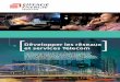 DÉVELOPPER - eiffageenergie.com · Les opérateurs Télécoms confient à Eiffage Énergie Telecom le déploiement des sites sur leur cœur de réseau. • Déploiement des sites