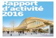 Rapport d'activité 2016 de VINCI Construction France · direct : le briefing de poste, qui permet le partage des objectifs journaliers de production en intégrant les risques et