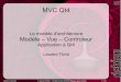 MVC Qt4 - dil.univ-mrs.frtichit/gl/2011-2012/09_MVC_Qt4.pdf · Génie Logiciel Laurent Tichit – Département d'Informatique de Luminy 2 / 28 L'architecture MVC avec les widgets