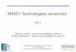 M4201 Technologies Javascript - JLjerome.landre.pagesperso-orange.fr/docs/mmi3/m4201-td1-2017.pdf · 12 Logiciels nécessaires pour JS Pour programmer avec JS, il faut : – Un éditeur