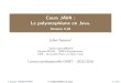 Cours JAVA : Le polymorphisme en Java. - Version 4julien.sopena.fr/enseignements/L3-PRO-JAVA/cours/03-Polymorphisme/... · Grandeslignesducours L’héritage Principesdel’héritage