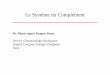 Dr. Marie-Agnès Dragon-Durey Service d’Immunologie ...roneosimmuno.free.fr/Cours Ct M1 2007-2008.pdf · C3b Bb C3b Bb Cell membrane Factor H MCP DAF CR1 Complement regulation