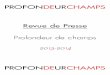 Revue de presse PDC 2013-2014 - profondeurdechamps.comprofondeurdechamps.com/wp-content/uploads/2012/02/Revue-de-presse... · Radio - France Inter, François Comba (rédacteur majeur