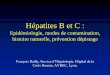 Hépatites B et C - hepatiteinfo.com VHB VHC SOS_FBa.pdf · Généralités • Le foie est un organe vital qui assure des fonctions de synthèse de régulation et de stockage •