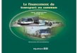 Le financement du transport en commun · ISBN 2-550-43683-0. Table des matières Sommaire..... 5 Introduction..... 10 1. L’importance du transport en commun dans une société moderne