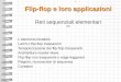 Flip-flop e loro applicazioni - Roberto Roncella Homepageroncella.iet.unipi.it/Didattica/Corsi/Elettronica/Lucidi/D09... · Registri, riconoscitori di sequenza Contatori. 2 Reti sequenziali