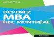 DEVENEZ MBA - hec.ca · GRE Test accepté Information disponible sur notre site Internet Maîtrise de la langue française Les candidats qui ont complété un programme d’études