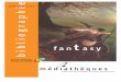 JANVIER 2006 - agglo-plainecentrale94.fr file3 La fantasy est un genre littéraire aujourd’hui très dynamique. Dans le sillage du succès du “Seigneur des anneaux”, les séries