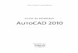 guide de référence AutoCAD 2010 - eyrolles.com · 126 Guide de référence AutoCAD 2010 en uti li sant des lignes de construc tion comme guides ; en tra çant les lignes prin ci