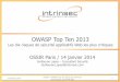 OWASP Top Ten 2013 - ossir.org · PDF fileOSSIR - OWASP Top Ten 2013 par Intrinsec sous licence CC-BY-NC-ND OWASP Top 10 –2010 (Précédent) OWASP Top 10 –2013 (Nouveau) 2010-A1
