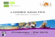 LOISIRS ADULTES - Accueilescal.adapei49.asso.fr/data/56e6/bd76/e42e8/Programme-Printemps... · Nos permanences d’accueil sur Cholet le 4ème vendredi du mois sur rendez-vous à