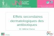 Effets secondaires dermatologiques des · PDF file15. es. JNI, Bordeaux. du 11 au 13 juin 2014 . Réactions cutanées • Un des plus fréquent effets secondaires des médicaments