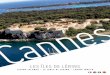 Les îLes de Lérins L ERINS INSELN ˜˚˛˛˝˙ ˆÎL 4 Cannes ˜˚˜:lesL Cannes ˆˇˆ 5 Après quelques minutes de bateau au dé-part de Cannes, l’île Sainte-Marguerite vous