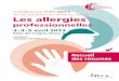 Les allergies professionnelles - INRS · CYCLE DE CONFÉRENCES SCIENTIFIQUES INRS Les allergies professionnelles 3•4•5 avril 2013 Palais des Congrès, Nancy, France Conférence