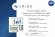 Projet Imag’In IRMA Imagerie et InteRactions Multi ... · Trajectoire 13 mars 2015 Théophane Nicolas § Les technologies d’imagerie médicale et de fabrication additive au service