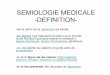SEMIOLOGIE MEDICALE -DEFINITION- MEDICALE (DIAPORAMA) - 70...  SEMIOLOGIE MEDICALE -DEFINITION- -est