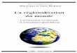 La régionalisation du monde - Agritropagritrop.cirad.fr/573811/1/document_573811.pdf · les empires du Kanem (IXe-xne) puis du Kanem Bornou (XIII0-XlX0), auxquelles on peut adjoindre