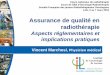 Assurance de qualité en radiothérapie · Assurance de qualité en radiothérapie Aspects réglementaires et implications pratiques Vincent Marchesi, Physicien médical Cours nationaux