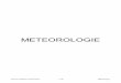 METEOROLOGIE - ciras.ac-lille.frciras.ac-lille.fr/.../les-cours/meteorologie/meteorologie-v4-01p.pdf · MÉTÉOROLOGIE La météorologie est un facteur très important pour toutes
