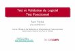 Test et Validation du Logiciel Test Fonctionnelcedric.cnam.fr/~taktaks/GLG101/testfonctionnel.pdf · Test et Validation du Logiciel Test Fonctionnel SamiTaktak sami.taktak@cnam.fr