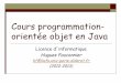 Cours programmation- orientée objet en Java hf/verif/ens/an12-13/poo/chapitre1-intro.pdf · PDF fileCours programmation-orientée objet en Java Licence d’informatique Hugues Fauconnier