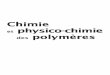 Chimie et physico-chimie polymères - Unitheque.com · Les concepts de la chimie et de la physique des polymères dont fait état cet ouvrage, ont notamment été couronnés par l’attribution