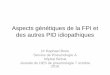 Aspects génétiques de la FPI et des autres PID idiopathiquesdes-pneumo.org/wp-content/uploads/2018/04/rb_fibroses_genetiques_des... · Newton, ERJ, 2016 • 40% des patients avec