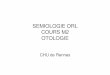 SEMIOLOGIE otologie M2 (Knecht)sebastien.tronel.free.fr/ORL/Cours d'Otologie (1)..pdf · Tests objectifs • PEA (potentiels évoqués auditifs) : recueillir par des électrodes de