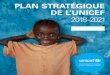 2018–2021 - unicef.org · Le Plan stratégique de l’UNICEF 2018-2021 s’appuie sur la Convention relative aux droits de l’enfant et sur les enseignements du passé pour nous